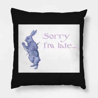 Sorry I&#39;m Late Pillow