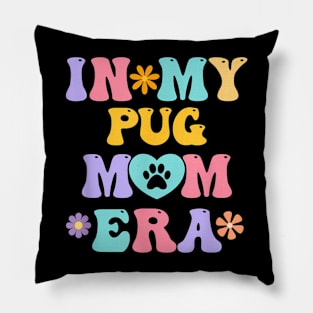 In My Pug Mom Era  Retro Groovy Pug Cute Dog Owner Pillow