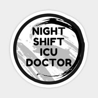 Night Shift ICU Doctor Magnet