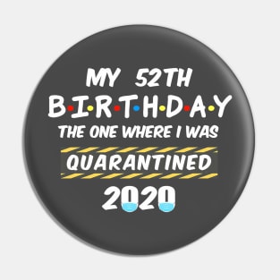 52th Birthday Quarantined Pin