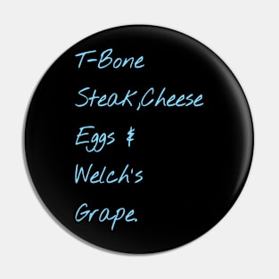 Guest Check - T-Bone Steak, Cheese Eggs, Welch's Grape Pin