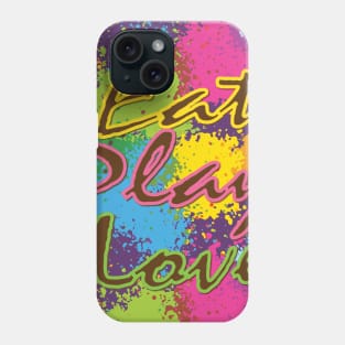 Eat Play Love Phone Case