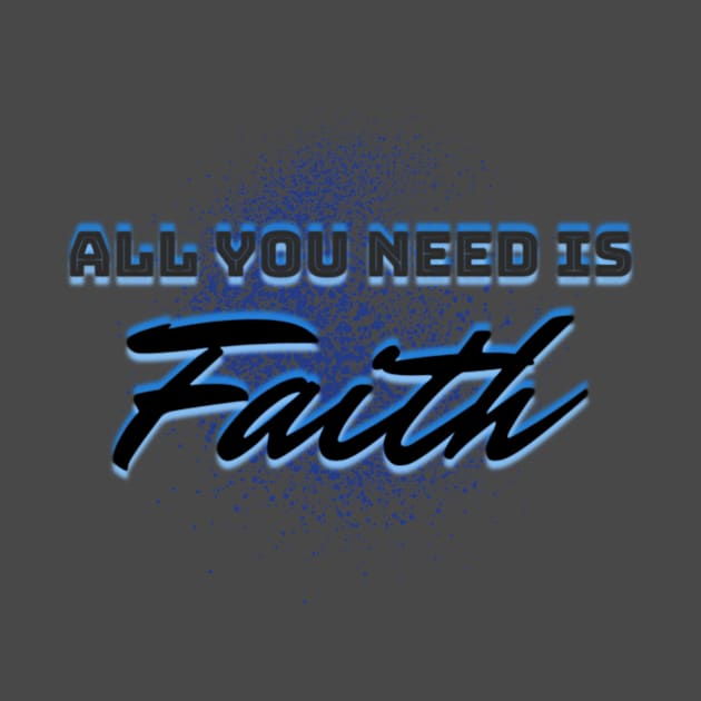 All you need is Faith by FaithLife