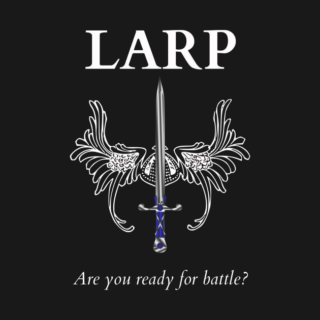 LARP, it's a way of life! by tanyafaye76