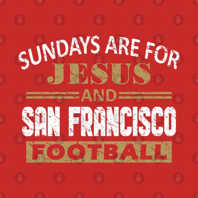 San Francisco Pro Football - Jesus on Sundays by FFFM