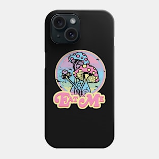 Eat Me Mushroom Phone Case