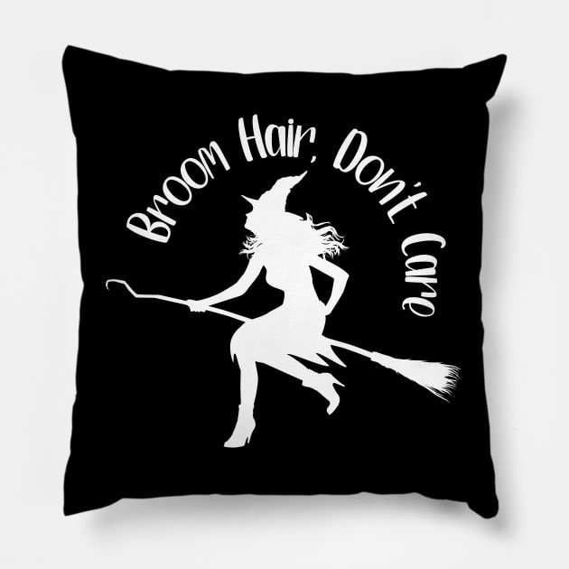 Broom Hair, Don't Care Pillow by KayBee Gift Shop