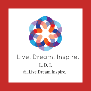 Live. Dream. Inspire T-Shirt