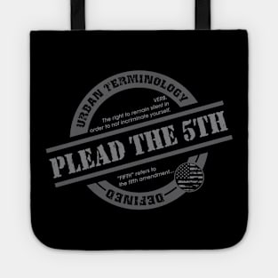 PLEAD THE 5TH Tote