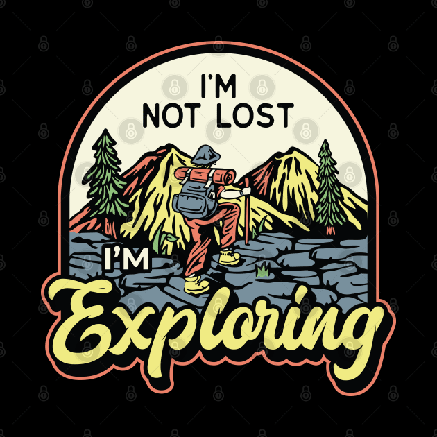 Im not Lost Im Exploring by quilimo