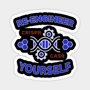Re Engineer Yourself Crispr Cas 9 Science Gift Magnet