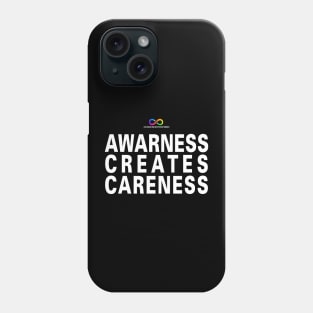 Awareness creates careness Phone Case