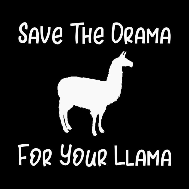 Save the Drama for your Llama by DANPUBLIC