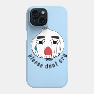 Please Don't Cry! Onion Phone Case