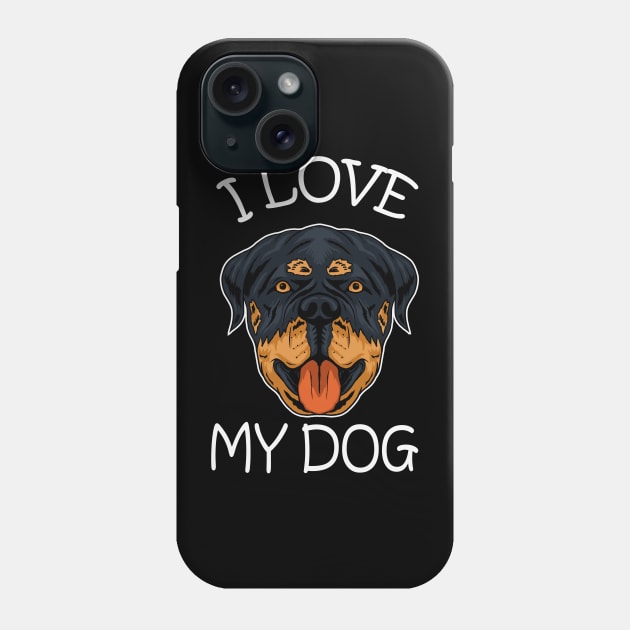 dog rottweiler dog i love my dog Phone Case by wahyuart21