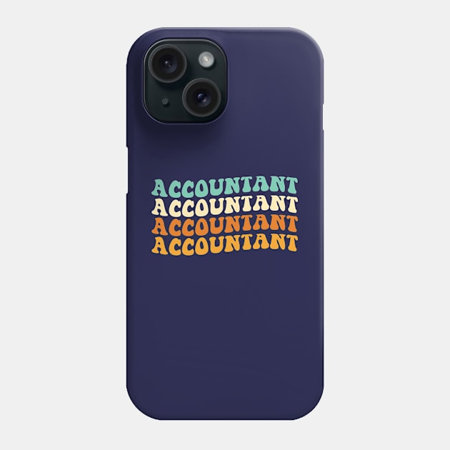 Funny Accountant Gift Accounting Gift Groovy Accountant Phone Case by kmcollectible