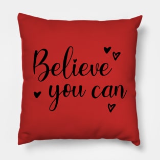 Believe you can Pillow