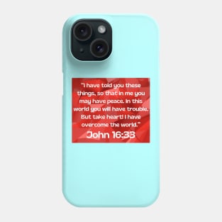 Bible Verse John 16:33 Phone Case