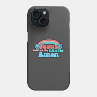 Jesus, Savior and King Forever Amen Phone Case