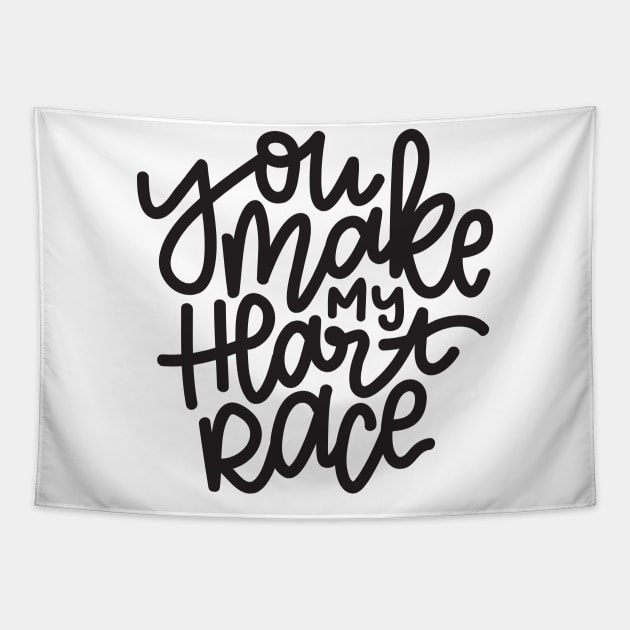 You Make My Heart Race Tapestry by hoddynoddy