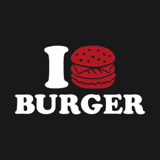 I love burger T-Shirt