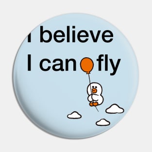 I believe I can fly Pin