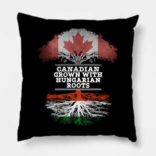 Canadian Grown With Hungarian Roots - Gift for Hungarian With Roots From Hungary Pillow