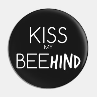 Kiss my BEEhind Pin