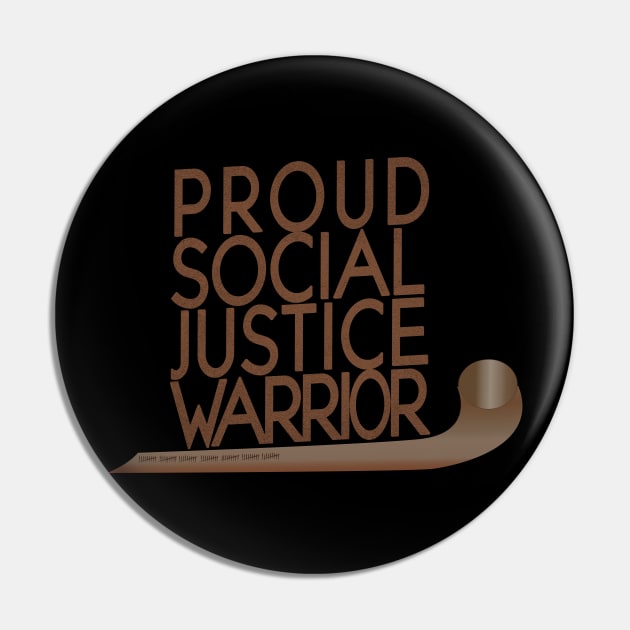 Proud Social Justice Warrior- Native Edition Pin by YouAreHere