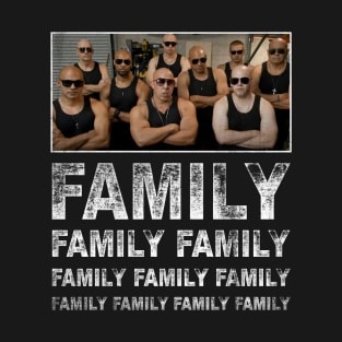 FAMILY...FAMILY...FAMILY T-Shirt