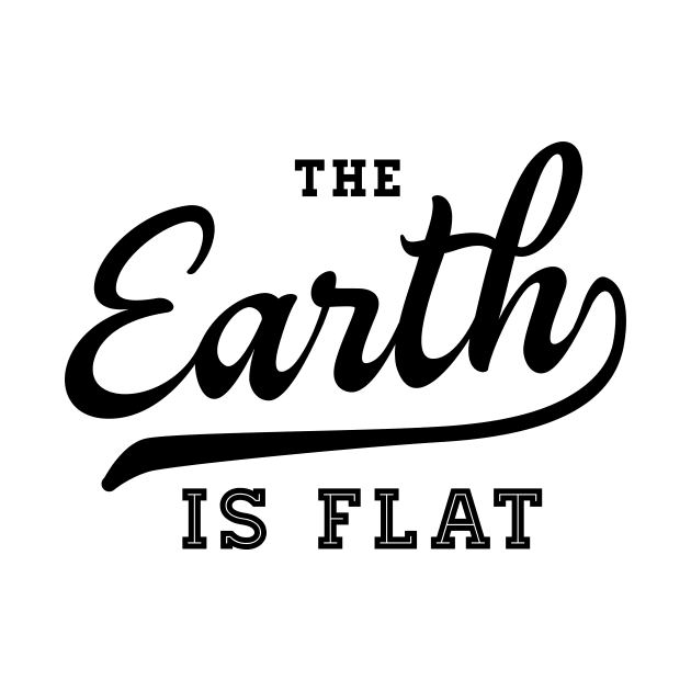 The Earth is Flat 2 by VeesTees