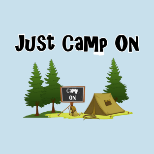 Camp on fun T-Shirt