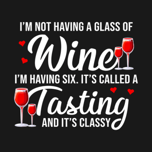 Im Not Having A Glass Of Wine T-Shirt