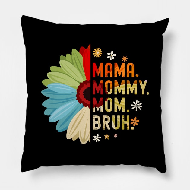 Mama Mommy Mom Bruh Funny Mothers Day Pillow by FrancisDouglasOfficial