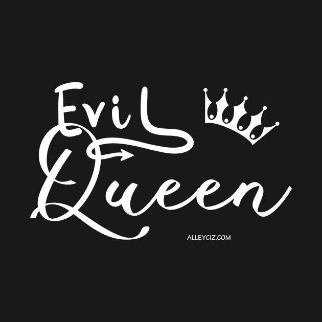 Evil Queen by Alley Ciz