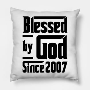 Blessed By God Since 2007 16th Birthday Pillow