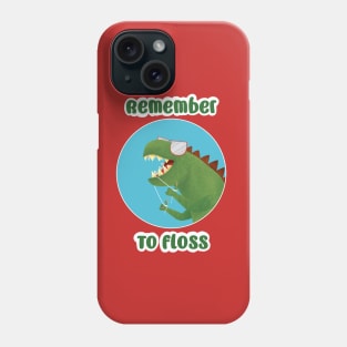 Remember to Floss Phone Case