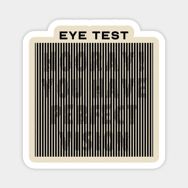 Funny Eye Test Design with Hidden Text Magnet by scotch