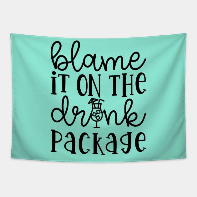 Blame It On the Drink Package Cruise Vacation Funny Tapestry by GlimmerDesigns