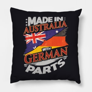 Made In Australia With German Parts - Gift for German From Germany Pillow