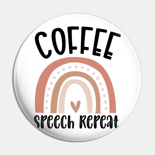 Funny Coffee Speech Repeat - Coffee Speech Therapy - Coffee SLP Sign Pin by WassilArt