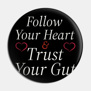 Follow Your Heart Pin