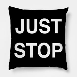 Just Stop Pillow