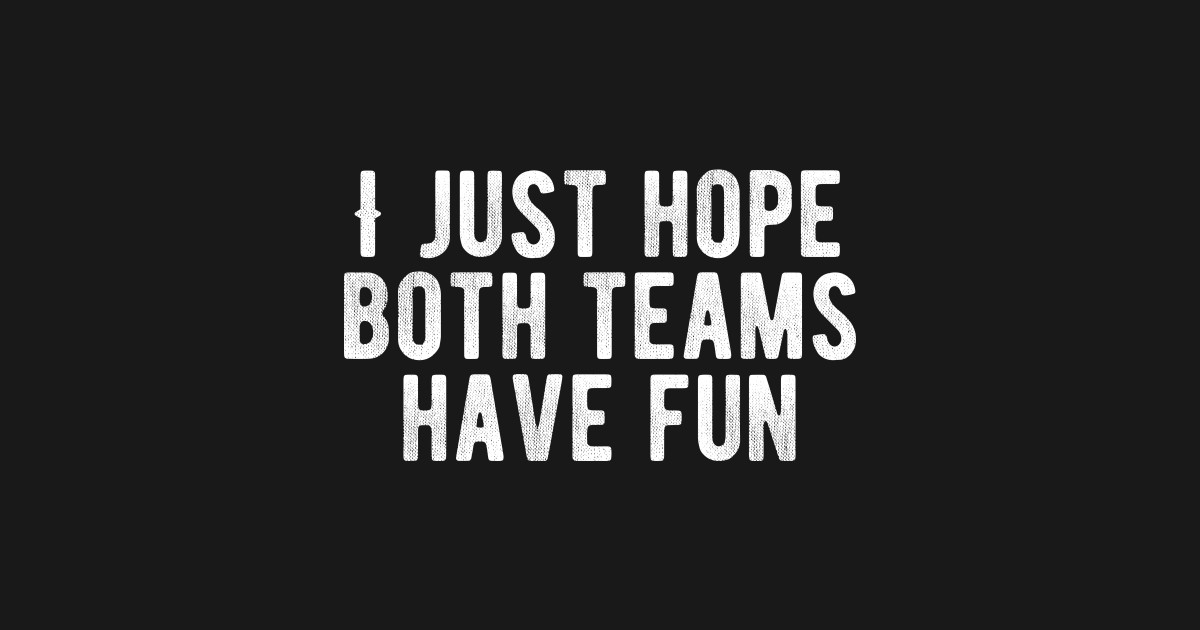 i just hope both teams have fun the office