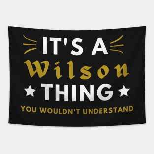 It's a Wilson thing funny name shirt Tapestry