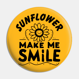 Sunflower make me smile Pin