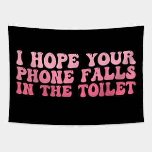 Your Phone Falls In The Toilet Groovy Tapestry