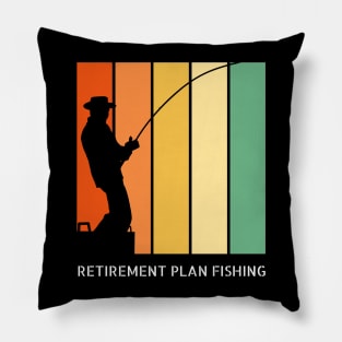 Retirement Plan Fishing Funny Fishing Pillow