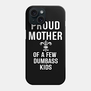 Proud Mother Phone Case