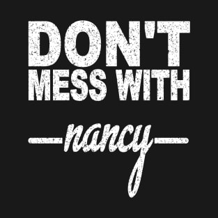 DON'T MESS WITH NANCY T-Shirt